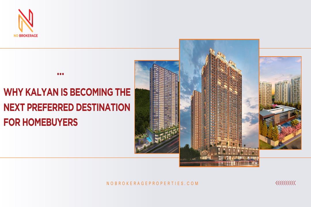 Why Kalyan is Becoming the Next Preferred Destination for Homebuyers: 10 Strong Reasons
